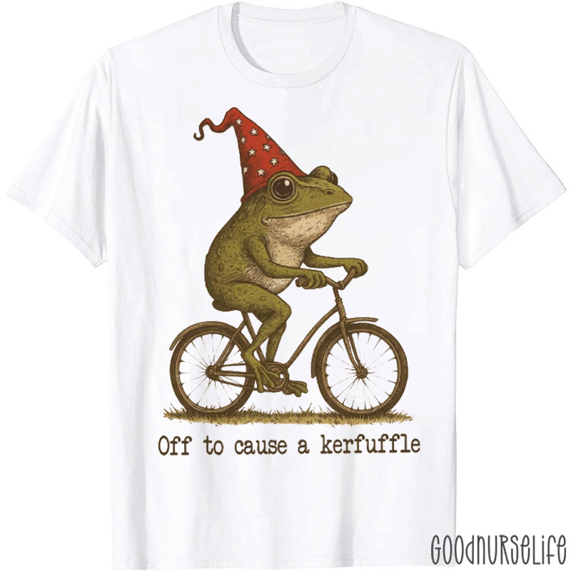Off To Cause A Kerfuffle T-shirt
