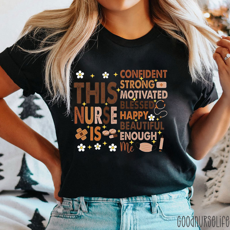 This Nurse Is Confident Strong Nurse T-Shirt