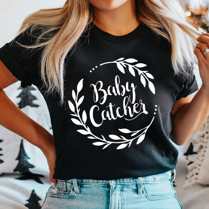 Baby Catcher Nurse T-shirt