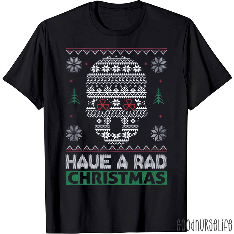 Have A Rad Christmas T-Shirt