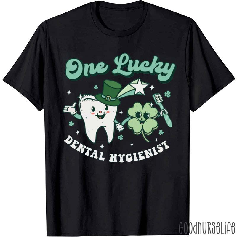 One Lucky Dental Hygienist T-Shirt