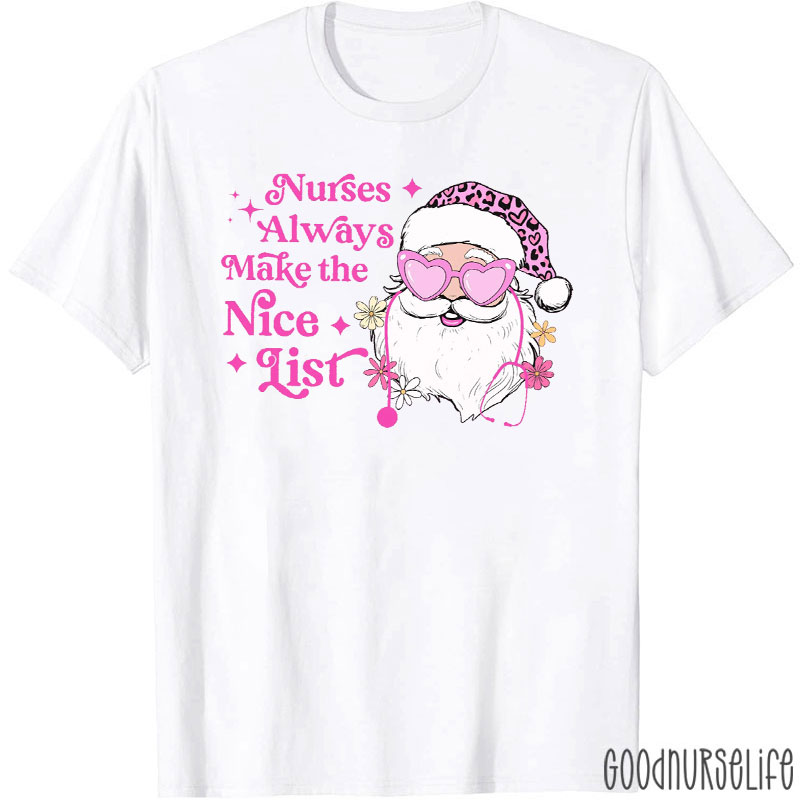 Nurses Always Make The Nice List Santa Nurse T-Shirt