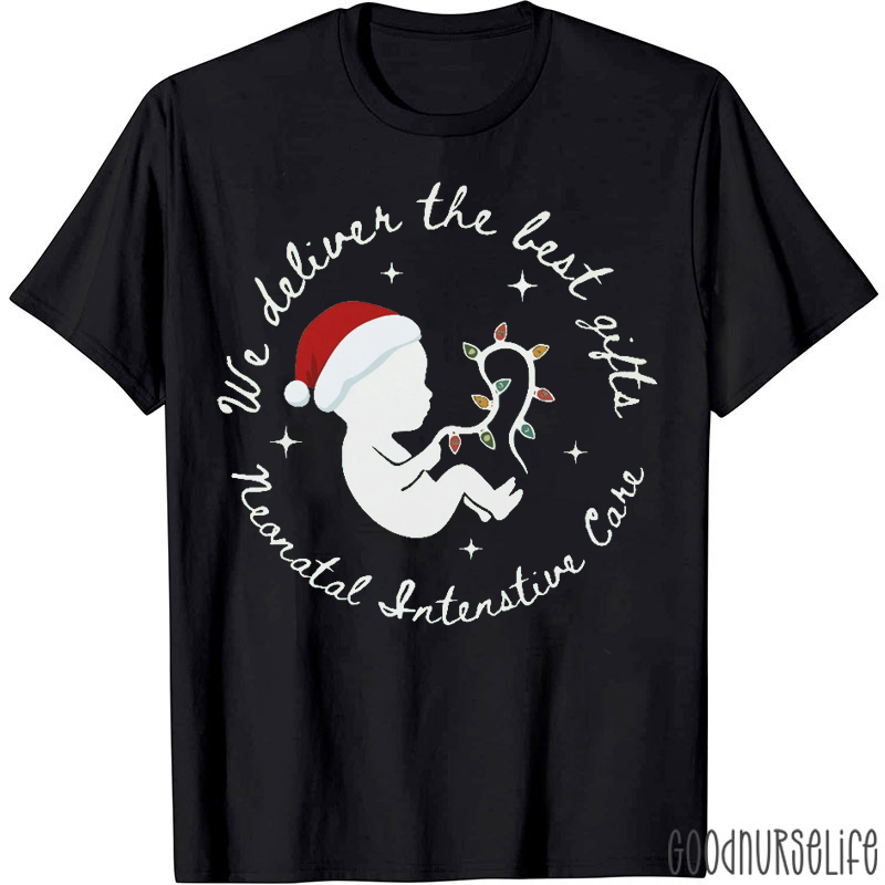 We Deliver The Best Gift NICU Nurse T-Shirt