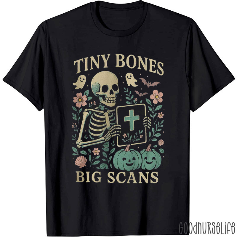 Tiny Bones Big Scans T-Shirt