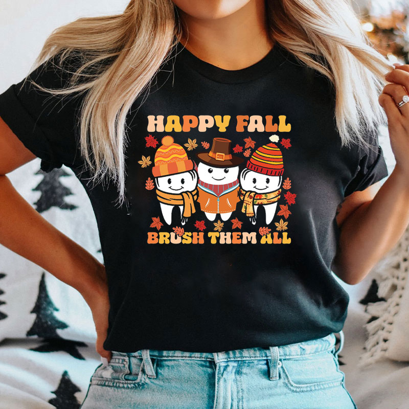 Dentistry Fall Happy Fall Brush Them All Tooth T-Shirt