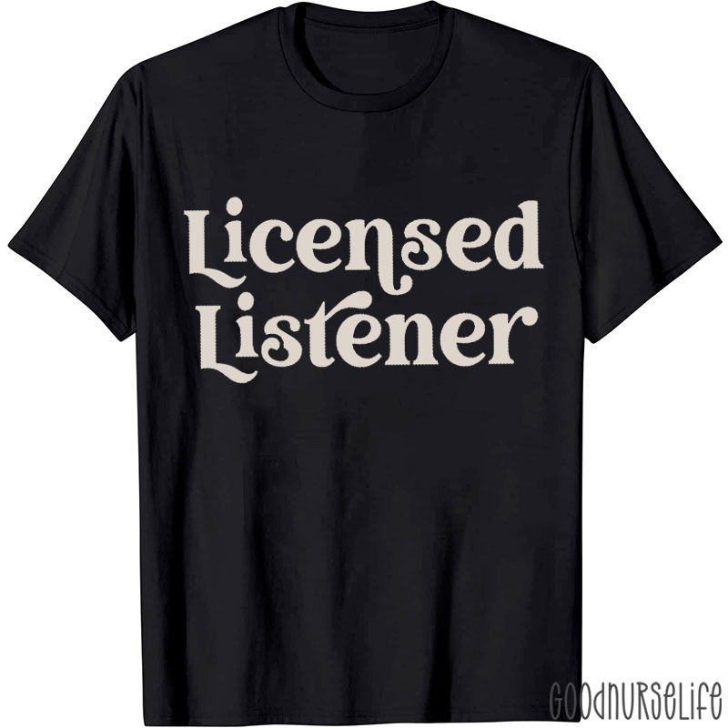 Licensed Listener Nurse T-Shirt