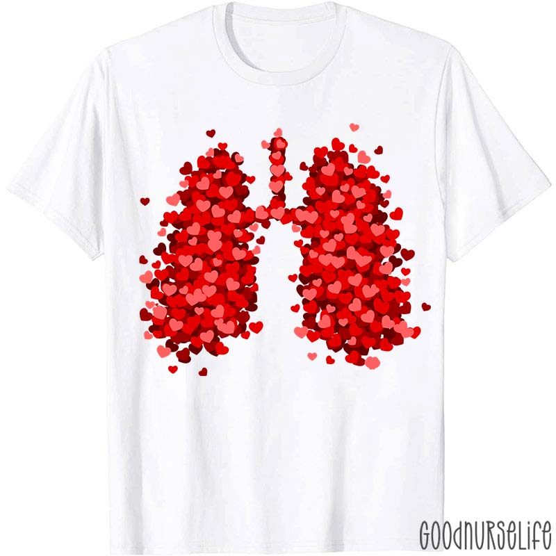 Lungs Made Of Love Nurse T-Shirt