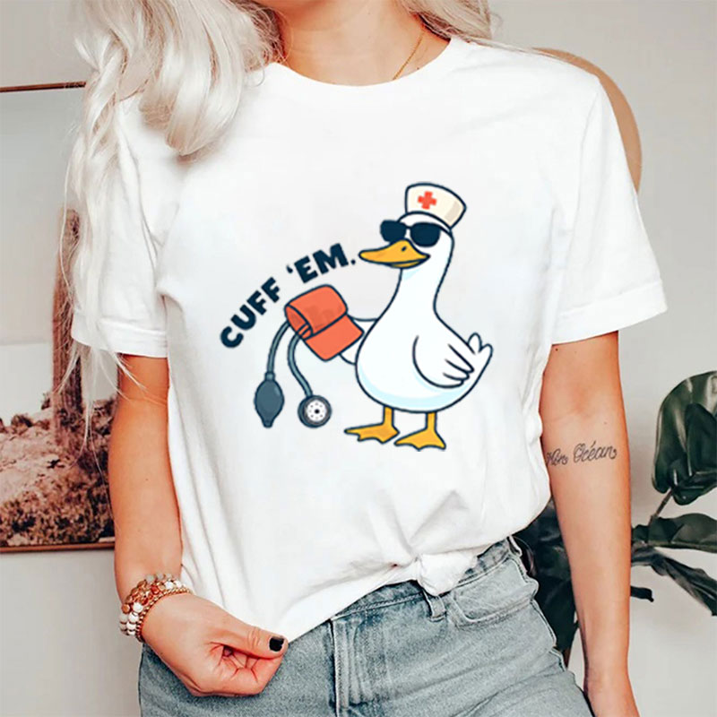 Cuff ‘Em The Duck Nurse T-Shirt