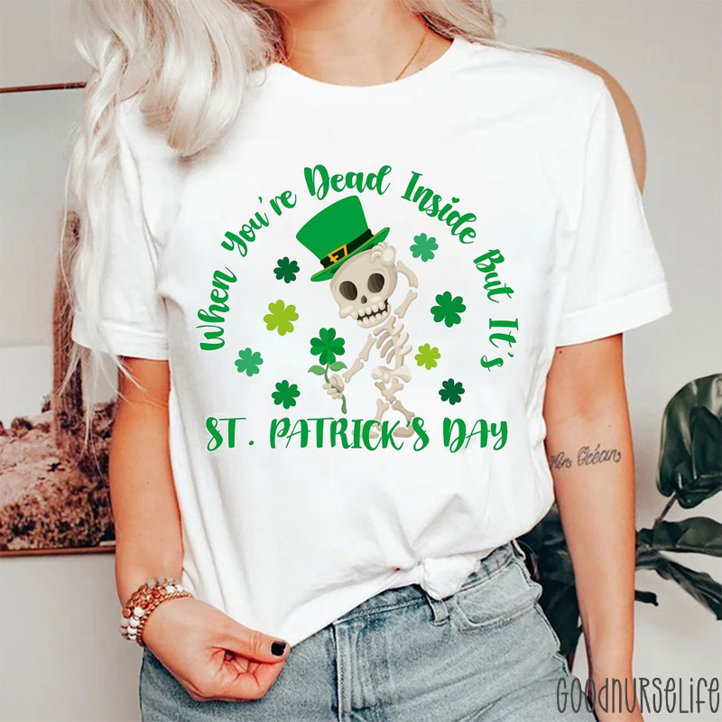 When You're Dead Inside Nurse T-Shirt