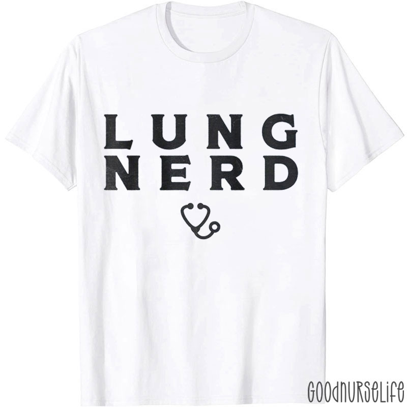 Lung Nerd Nurse T-Shirt