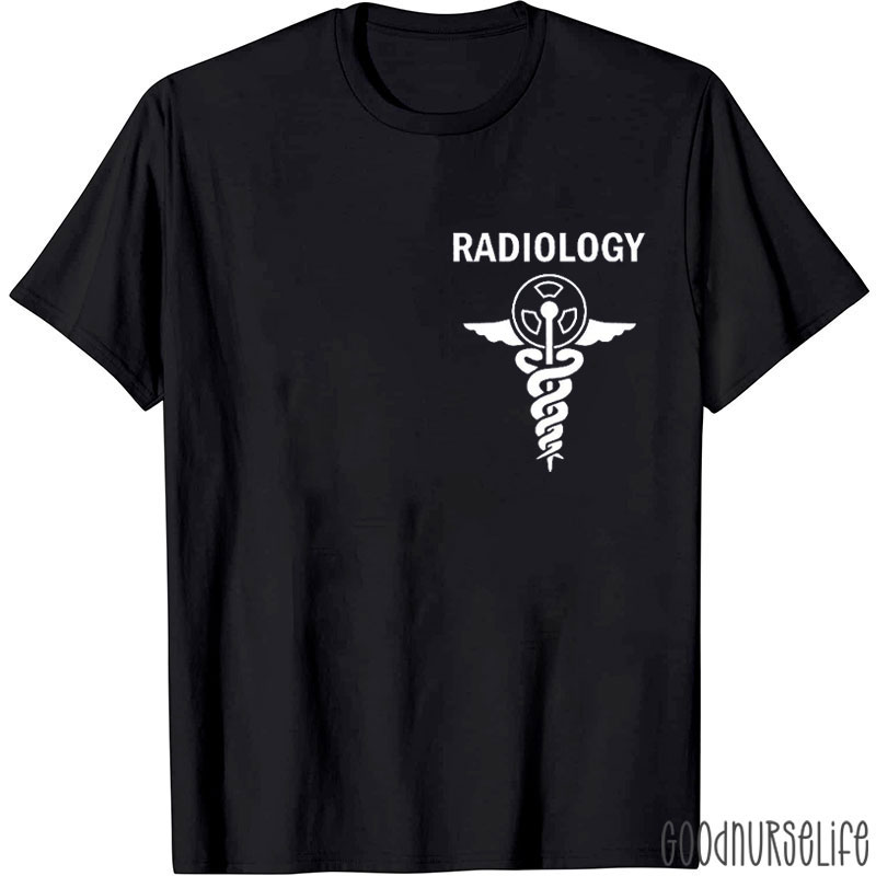 Radiology Life Nurse T-shirt