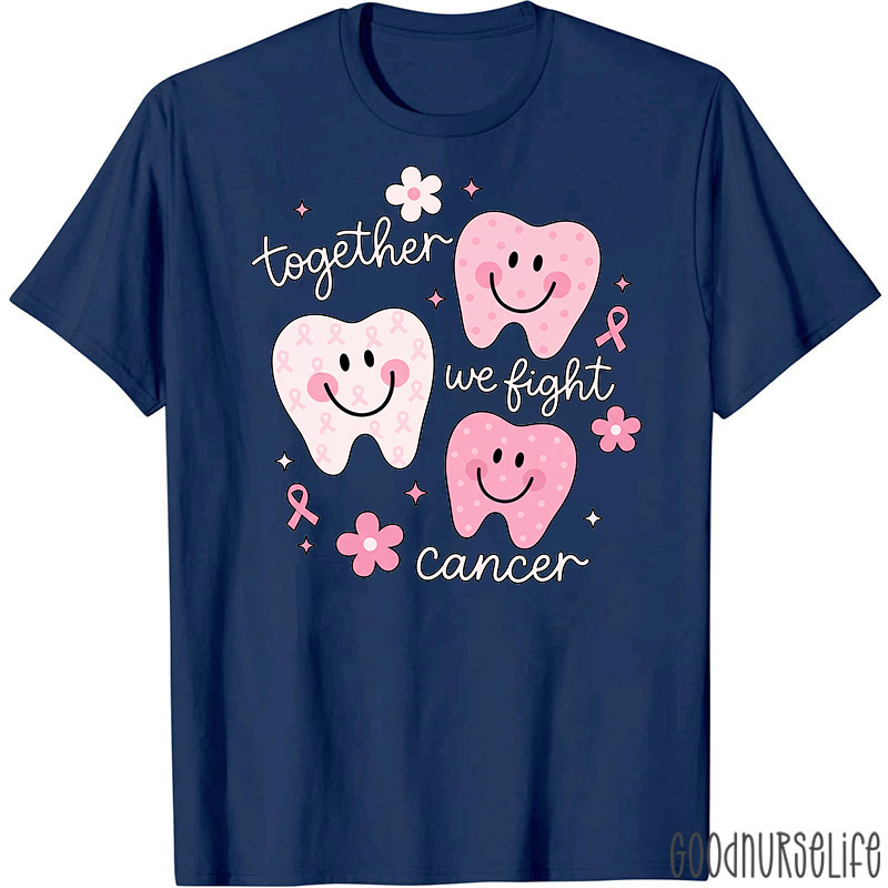 Together We Fight Cancer Breast Cancer T‑Shirt