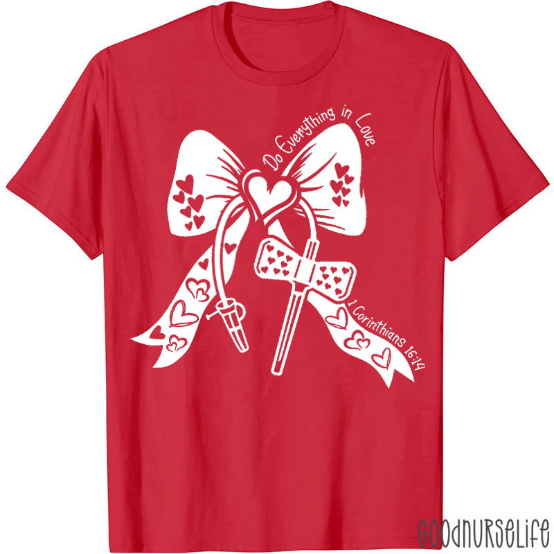 Do Everything In Love Phlebotomist T-shirt