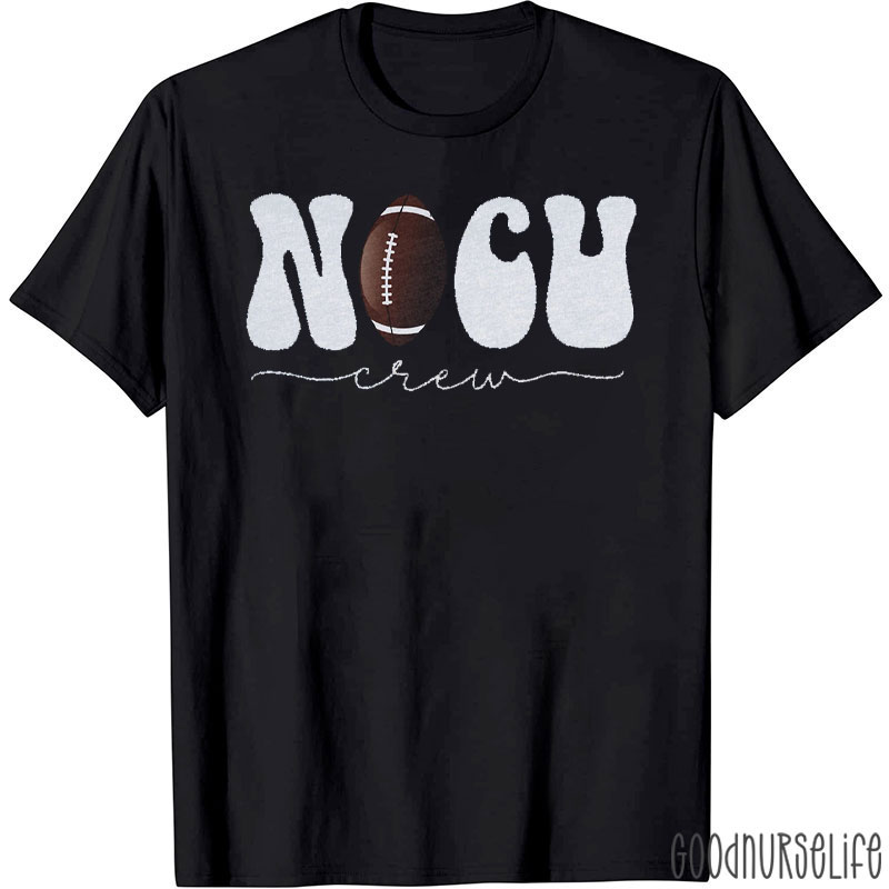 NICU Crew Football Themed Neonatal Intensive Care Unit T-Shirt