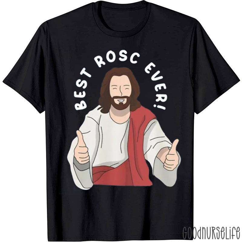 Best Rosc Ever Nurse T-shirt