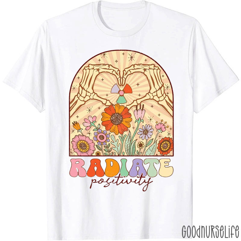 Radiate Positivity Nurse T-Shirt