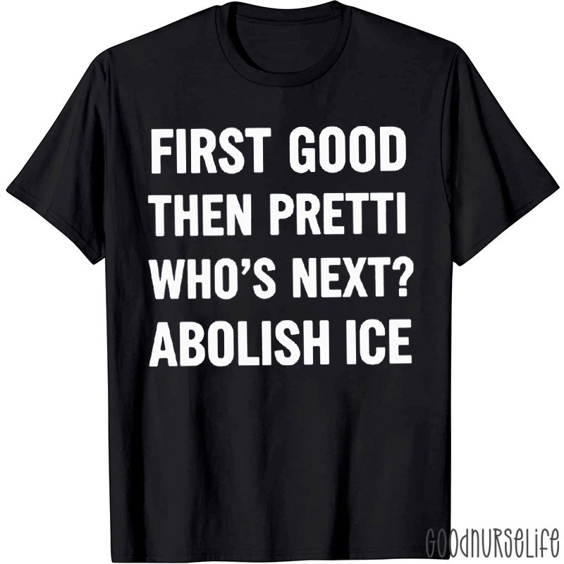 First Good Then Pretti Who's Next T-shirt