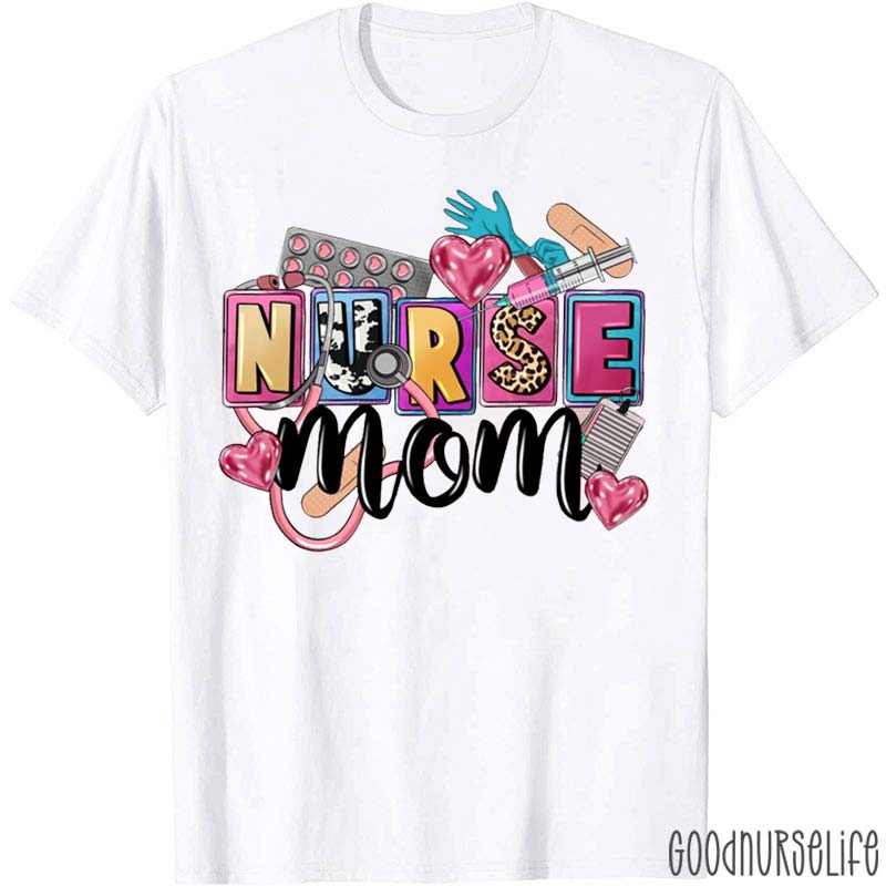 Mothers Day Nurse Mom Nurse T-Shirt