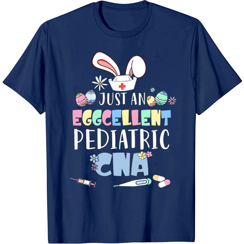 Personalized Just An Eggcellent Pediatric Nurse T-Shirt