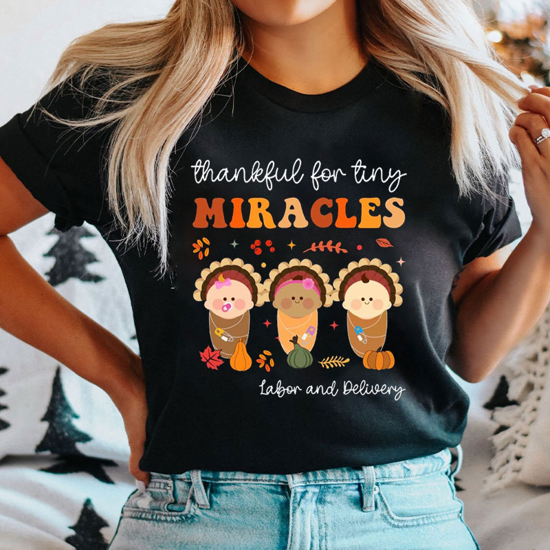 Thankful For Tiny Miracles L&D Nurse T-Shirt