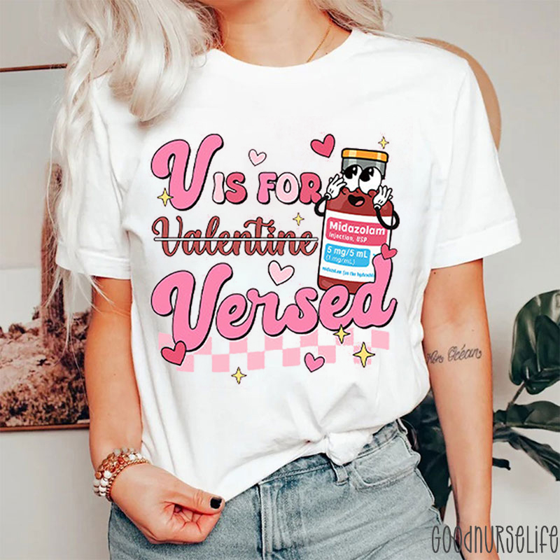 V Is For Valentine Versed Nurse T-Shirt