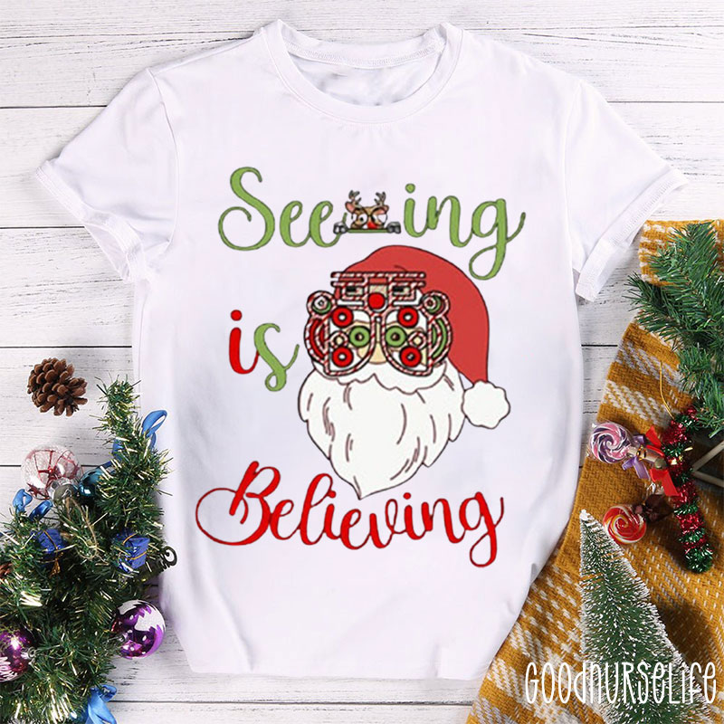Seeing Is Believing Christmas Nurse T-shirt