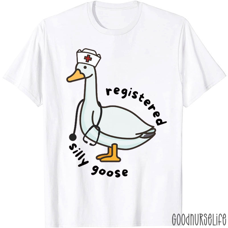 Registered Silly Goose Nurse T-shirt