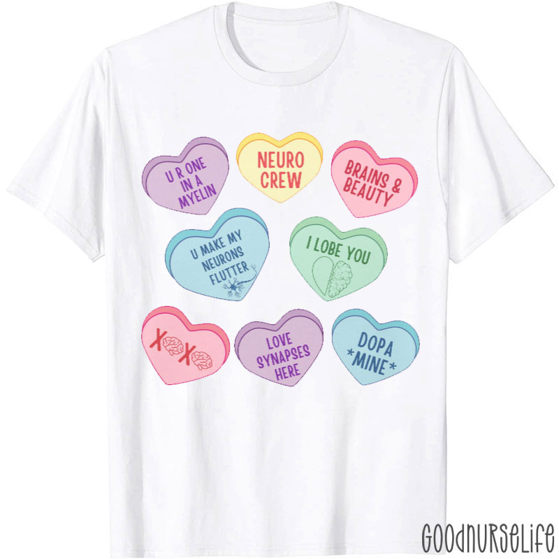 U Make My Neurons Flutter Nurse T-shirt