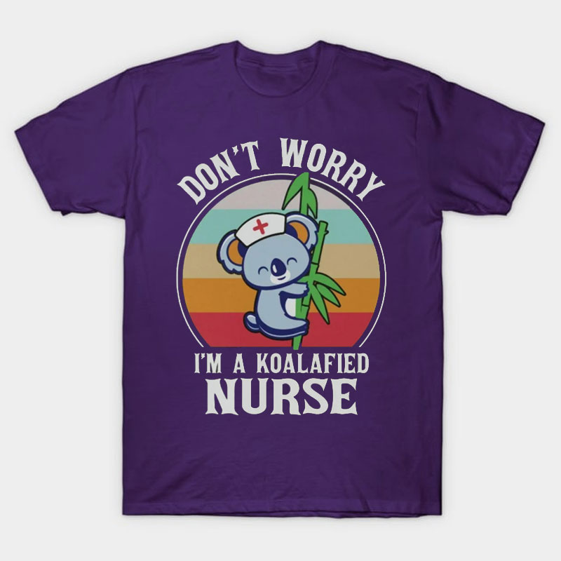Don't Worry I'm A Koalafied Nurse T-Shirt