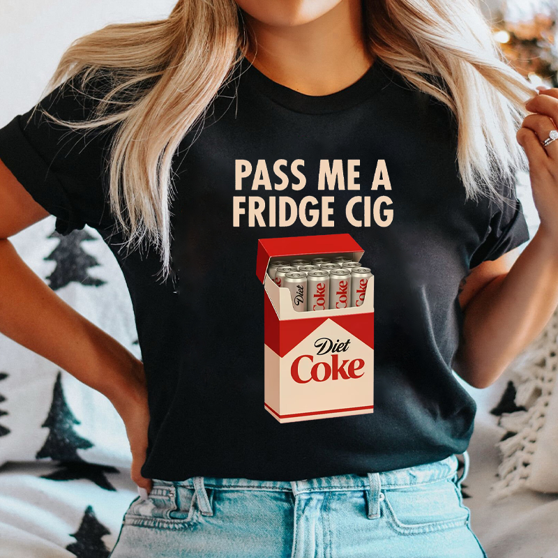 Pass Me A Fridge Cig Diet Coke T-Shirt