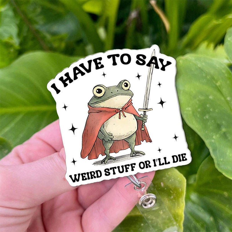 I Have To Say Weird Stuff Or I'll Die Badge Reel