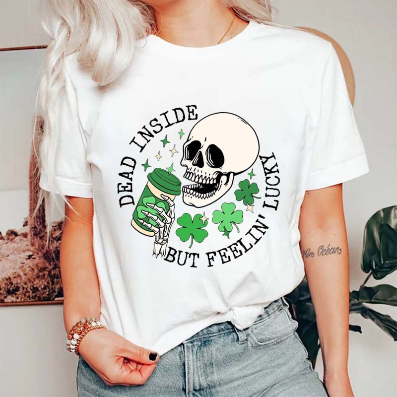 Dead Inside But Feelin' Lucky Nurse T-Shirt