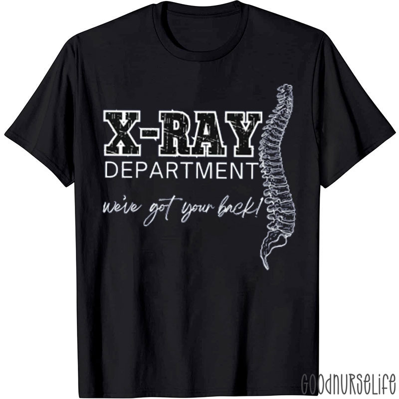 X-Ray Department We've Got Your Back Nurse T-Shirt