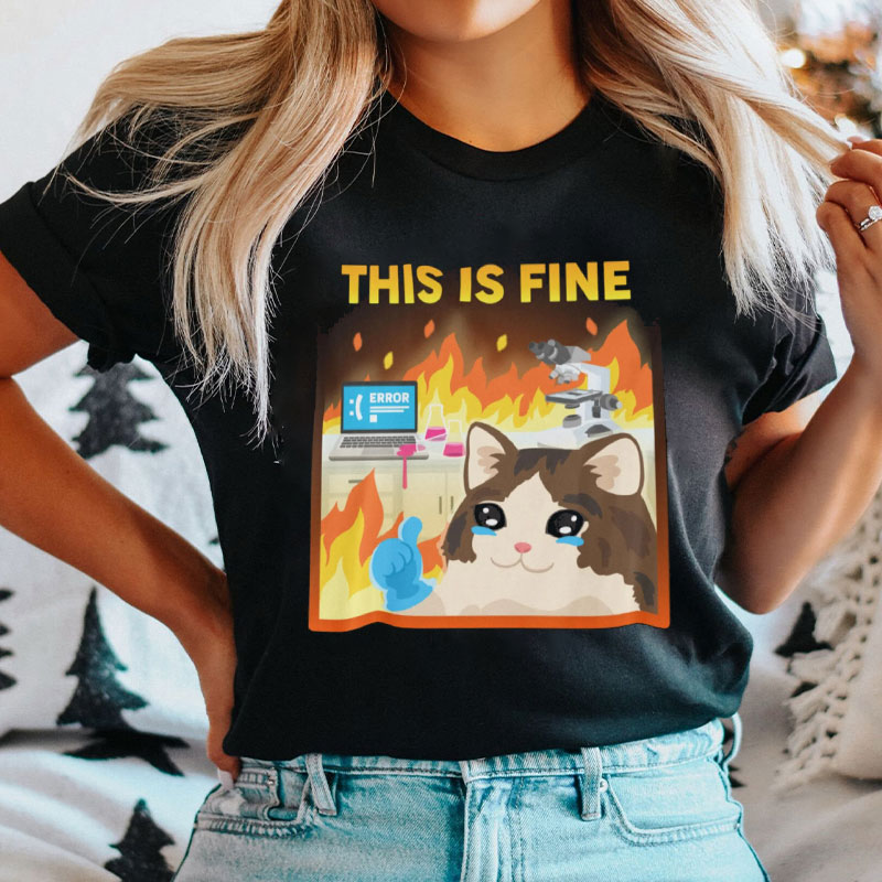 This Is Fine T-Shirt