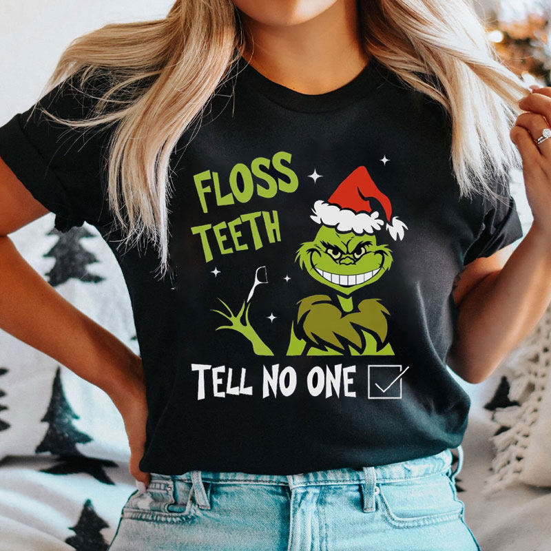 Floss Teeth Tell No One T-Shirt