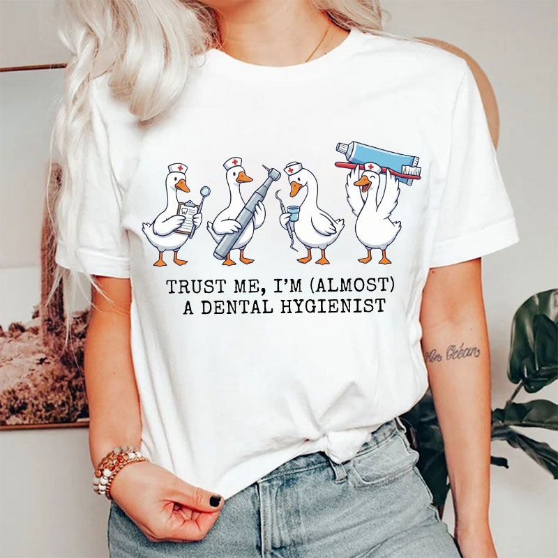 Trust Me I'm A Dental Hygienist T-shirt