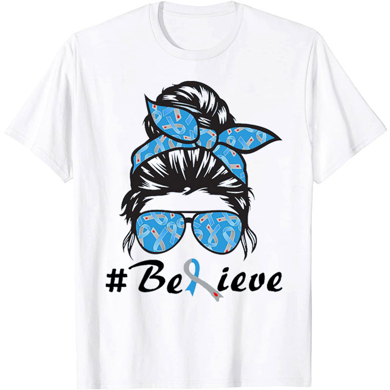 Diabetes Messy Bun Hair Believe Nurse T-shirt