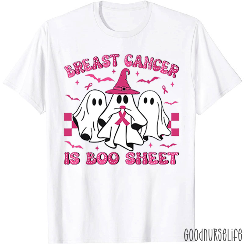 Cute Ghost Breast Cancer Is Boo Sheet Nurse T-Shirt