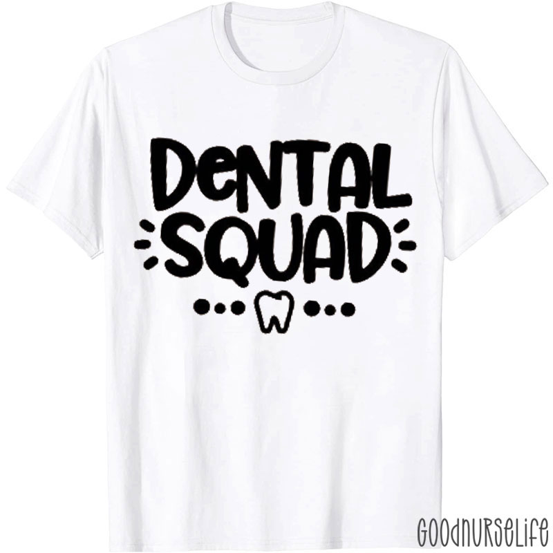 Dental Squad Dentist T-shirt