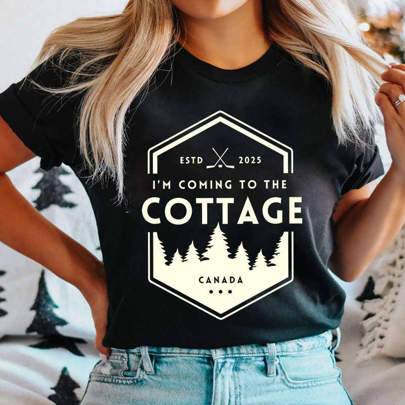 I'm Coming To The Cottage Canada T-shirt