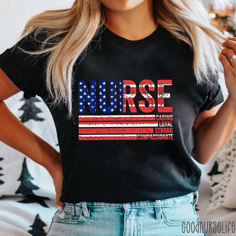 Caring Loyal Strong Compassionate Nurse T-Shirt
