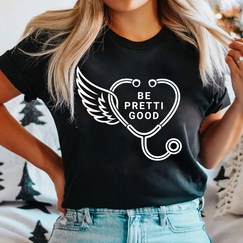 Be Pretti Good Heart Stethoscope T-shirt
