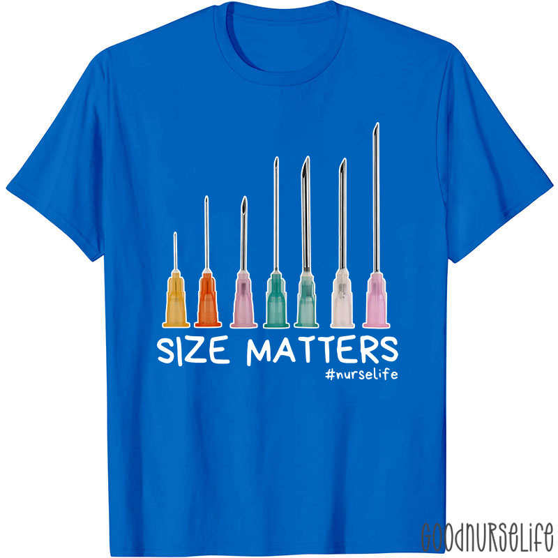 Size Matters Nurse Life Nurse T-Shirt