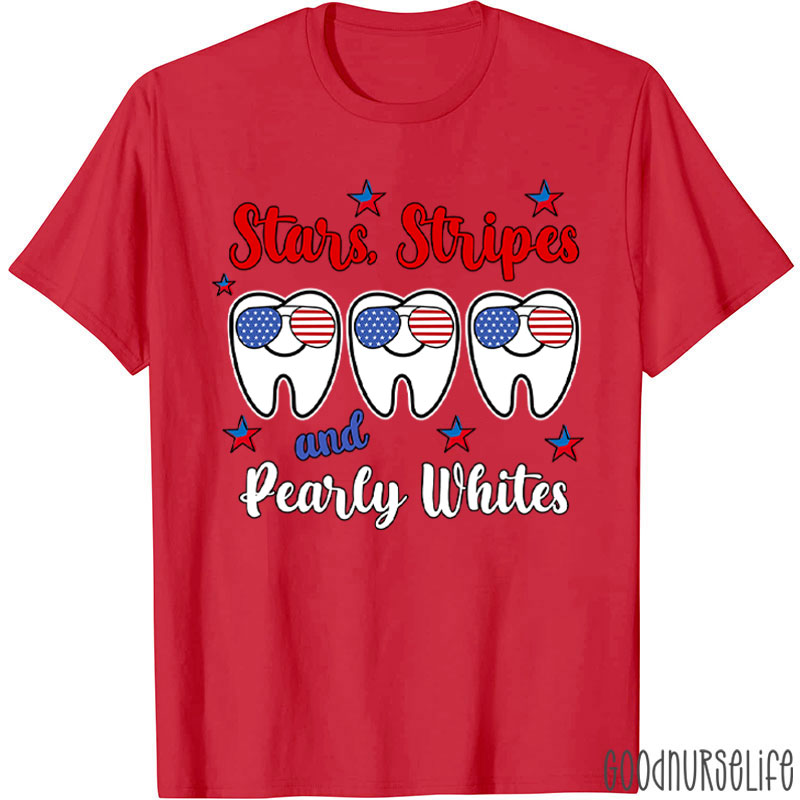 Stars Stripes And Pearly Whites Dental T-Shirt