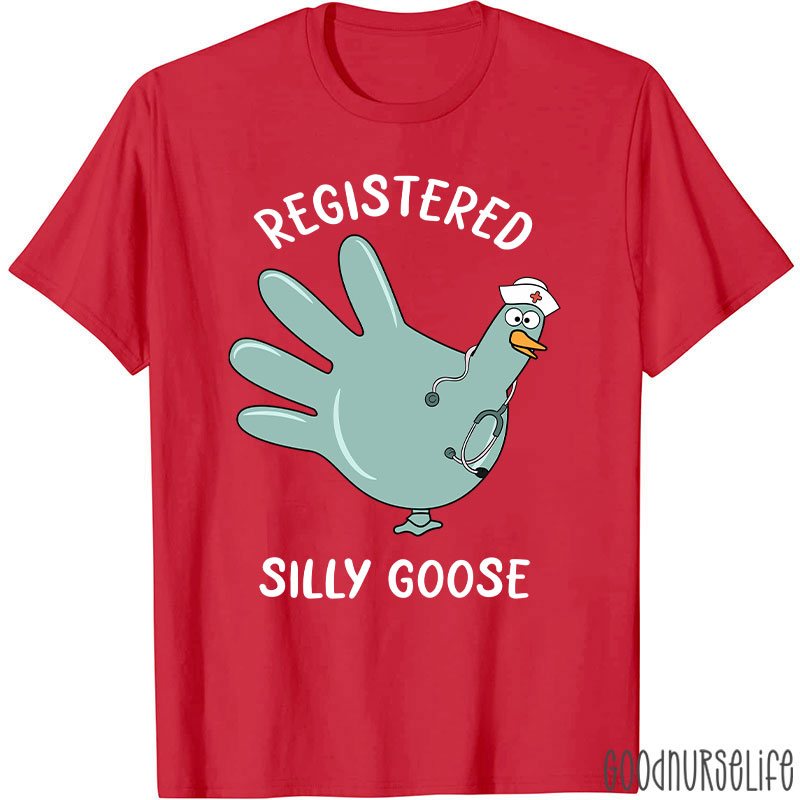 Registered Silly Goose Glove Nurse T-Shirt