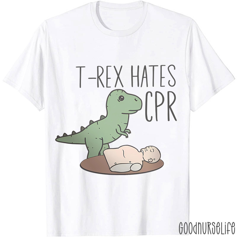 T-Rex Hates CPR Nurse T-Shirt