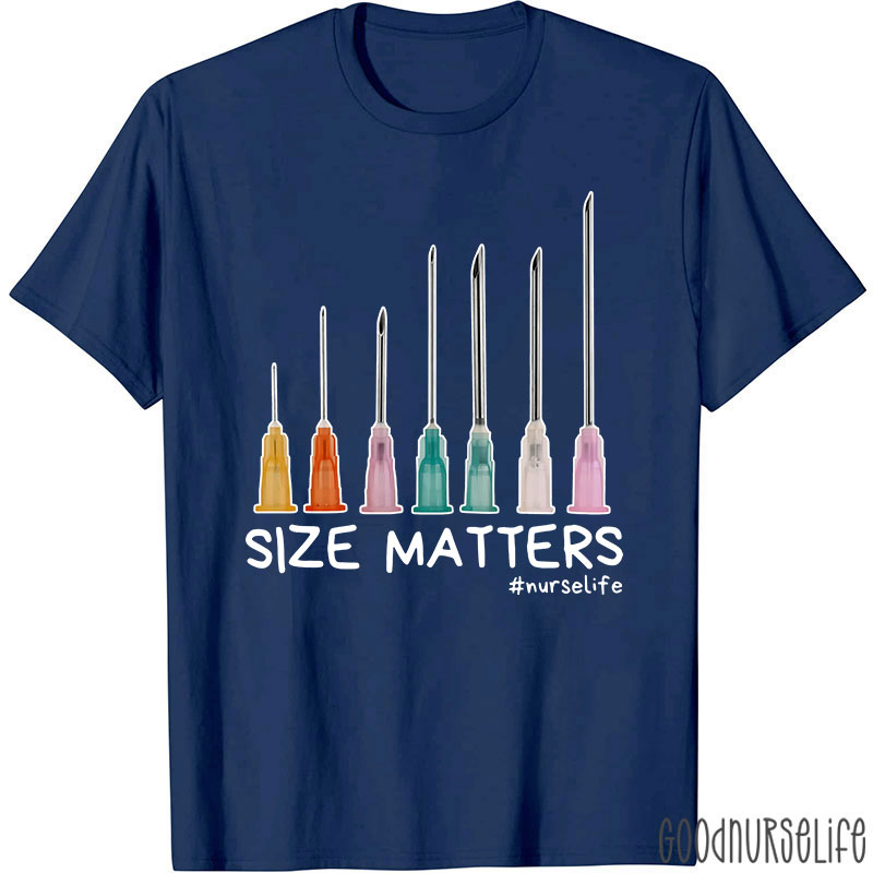 Size Matters Nurse Life Nurse T-Shirt