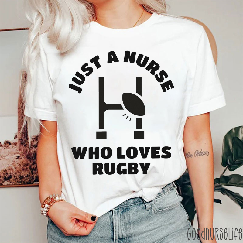 Just A Nurse Who Loves Rugby Nurse Classic T-Shirt