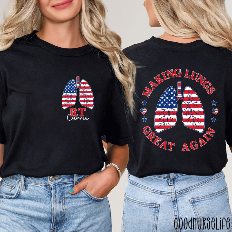 Personalized RT  Making Lungs Great Again Pulmonary  Two Sided T-Shirt