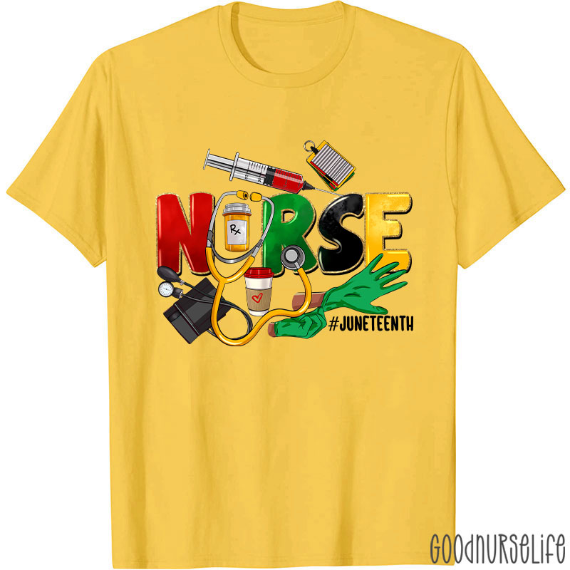 Juneteenth Nurse T-Shirt
